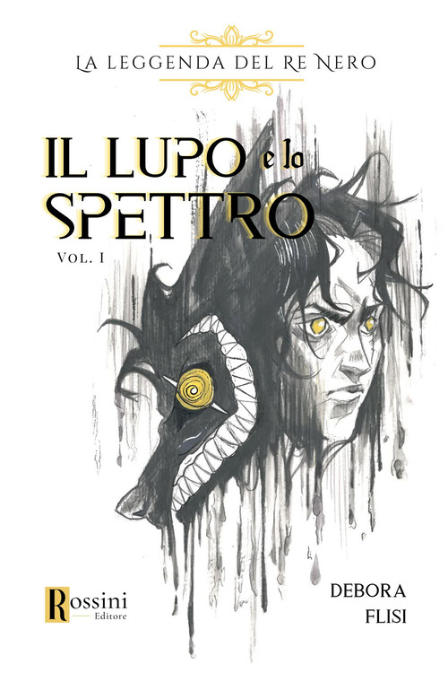 Il lupo e lo spettro. La leggenda del Re Nero