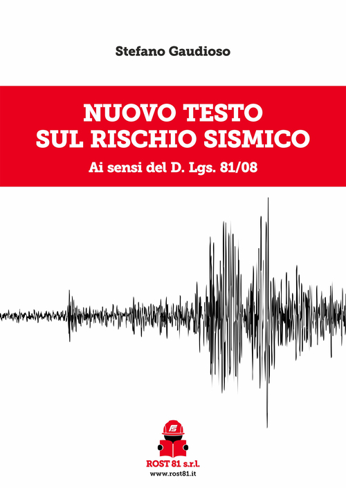 Nuovo testo sul rischio sismico ai sensi del d.lgs. 81/08