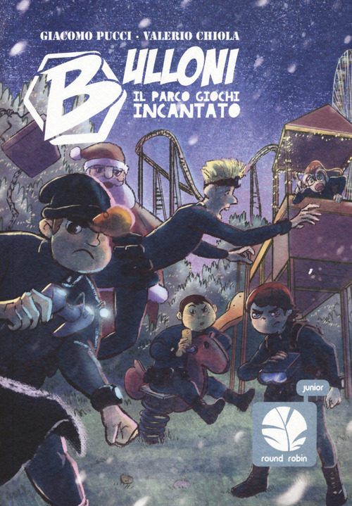 Bulloni. Il parco giochi incantato. Mozzo