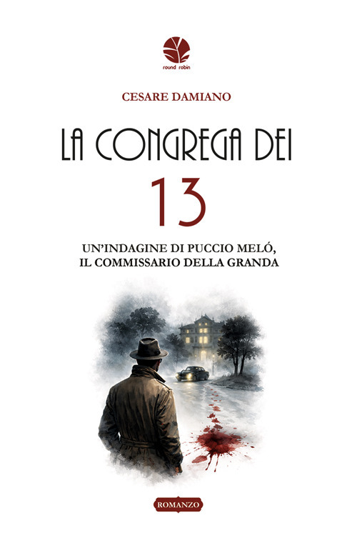 La congrega dei 13. Un'indagine di Puccio Mel&oacute;, il commissario della Granda