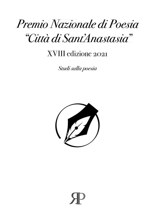 Premio nazionale di poesia &laquo;Citt&agrave; di Sant'Anastasia&raquo;. 18&ordf; edizione 2021