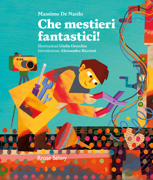 Che mestieri fantastici!