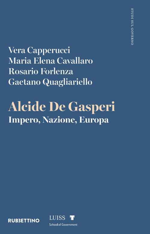 Alcide De Gasperi. Impero, Nazione, Europa