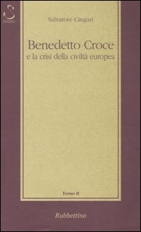 Benedetto Croce e la crisi della civilt&agrave; europea