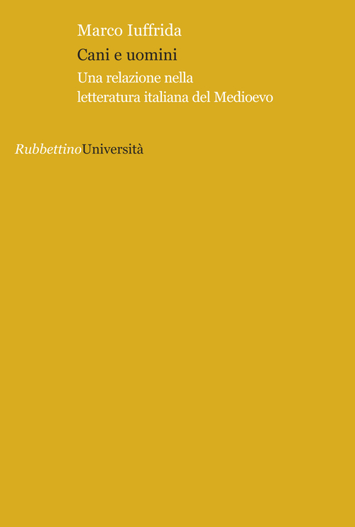 Cani e uomini. Una relazione nella letteratura italiana del Medioevo