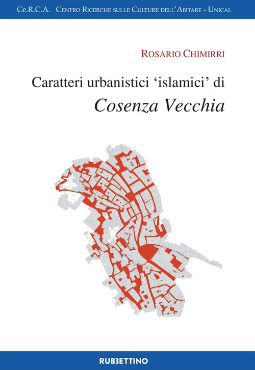 Caratteri urbanistici &laquo;islamici&raquo; di Cosenza vecchia