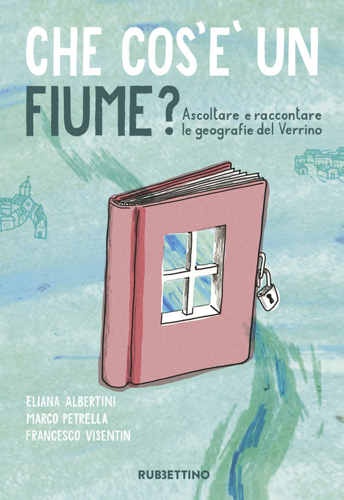 Che cos'&egrave; un fiume? Ascoltare e raccontare le geografie del Verrino