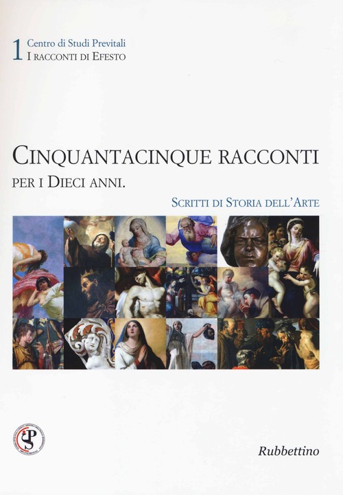 Cinquantacinque racconti per i dieci anni. Scritti di storia dell'arte