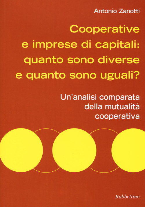 Cooperative e imprese di capitali quanto sono diverse...