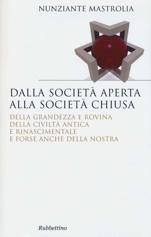 Dalla societ&agrave; aperta alla societ&agrave; chiusa