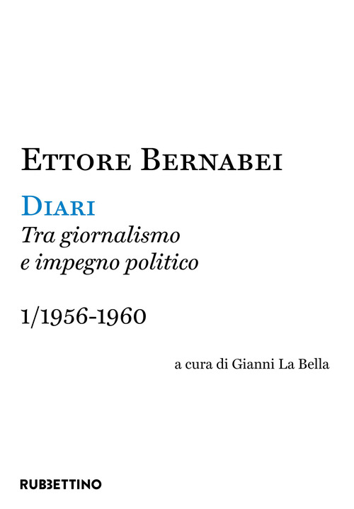 Diari. Tra giornalismo e impegno politico