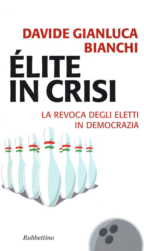&Eacute;lite in crisi. La revoca degli eletti in democrazia