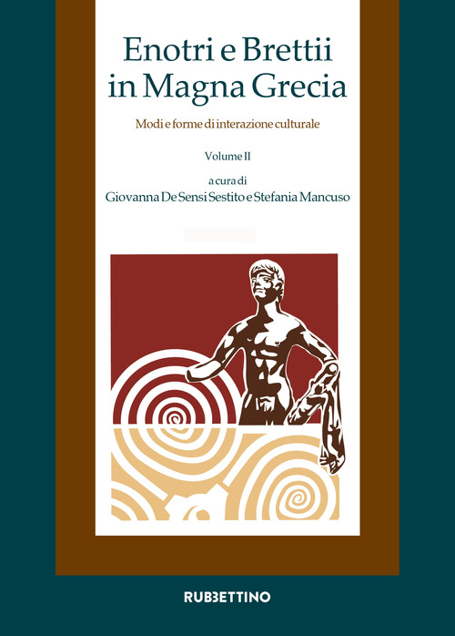 Enotri e Brettii in Magna Grecia. Modi e forme di interazione culturale
