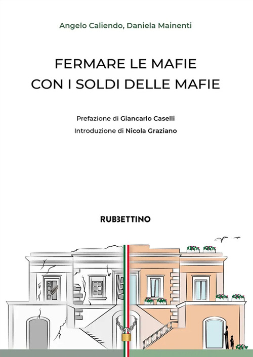 Fermare le mafie con i soldi delle mafie