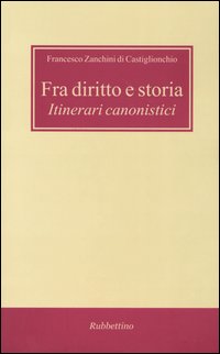 Fra diritto e storia. Itinerari canonistici