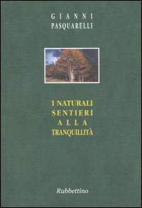 I naturali sentieri alla tranquillit&agrave;