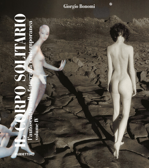 Il corpo solitario. L'autoscatto nella fotografia contemporanea