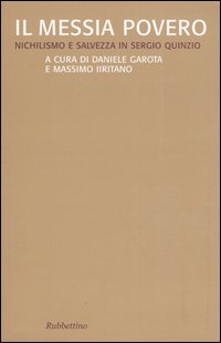 Il Messia povero. Nichilismo e salvezza in Sergio Quinzio