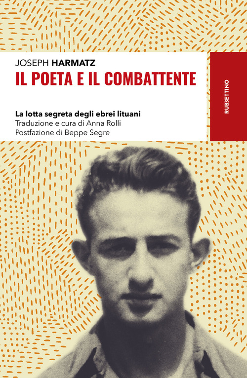 Il poeta e il combattente. La lotta segreta degli ebrei lituani