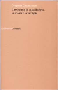 Il principio di sussidiariet&agrave;, la scuola e la famiglia