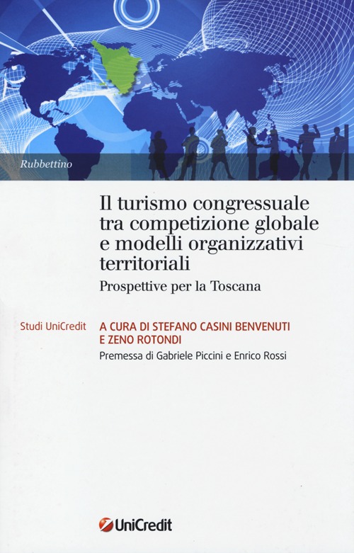 Il turismo congressuale tra competizione globale e modelli organizzativi territoriali. Prospettive per la Toscana