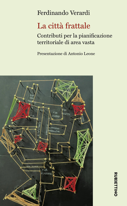 La citt&agrave; frattale. Contributi per la pianificazione territoriale di area vasta