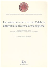 La conoscenza del vetro in Calabria attraverso le ricerche archeologiche
