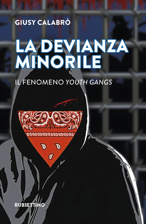 La devianza minorile. Il fenomeno youth gangs
