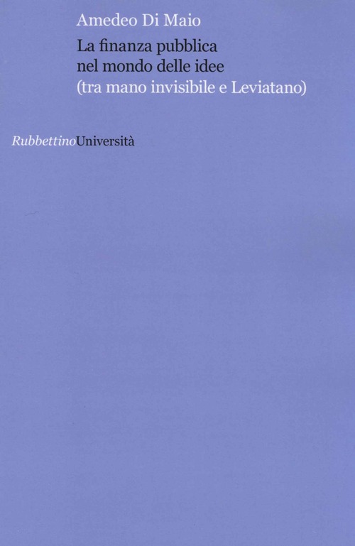 La finanza pubblica nel mondo delle idee (tra mano invisibile e Leviatana)