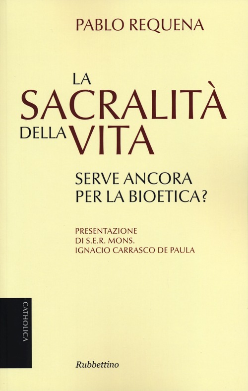 La sacralit&agrave; della vita. Serve ancora per la bioetica?