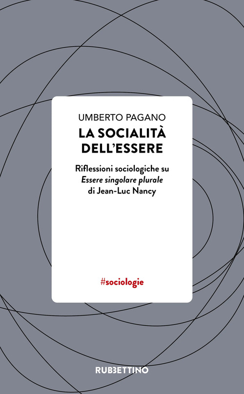 La socialità dell'essere. Riflessioni sociologiche su Essere singolare plurale di Jean-Luc Nancy
