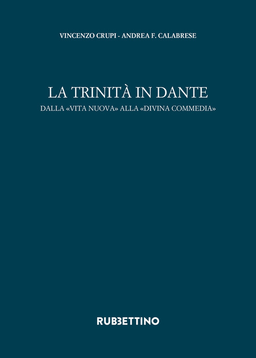 La trinità in Dante. Dalla «Vita Nuova» alla «Divina Commedia»