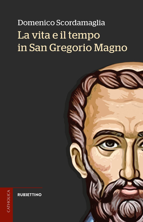 La vita e il tempo in San Gregorio Magno