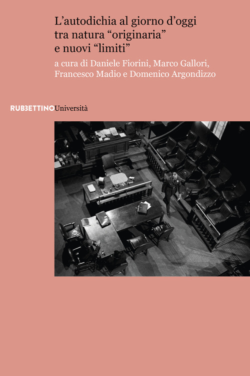 L'autodichia al giorno d'oggi tra natura &laquo;originaria&raquo; e nuovi &laquo;limiti&raquo;. Atti del Convegno &laquo;A cinque anni dalla sentenza della Corte costituzionale n. 262 del 2017&raquo;