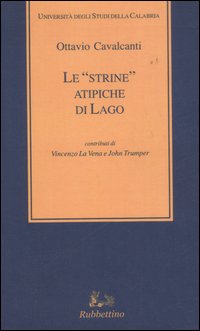 Le &laquo;strine&raquo; atipiche di Lago