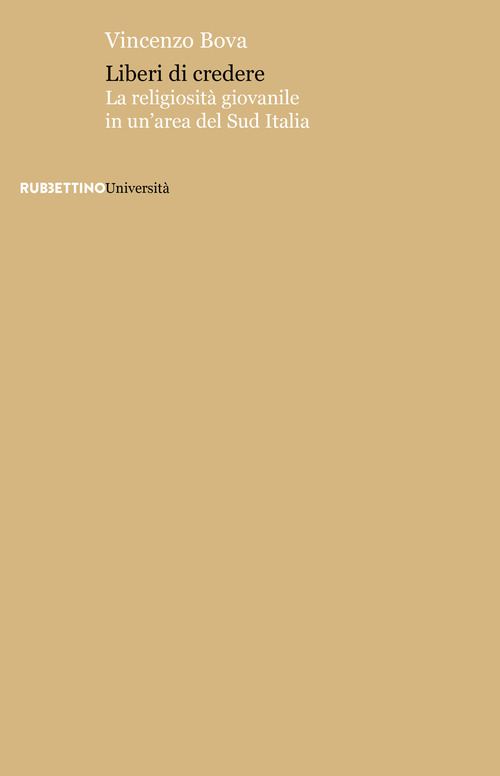 Liberi di credere. La religiosit&agrave; giovanile in un'area del Sud Italia