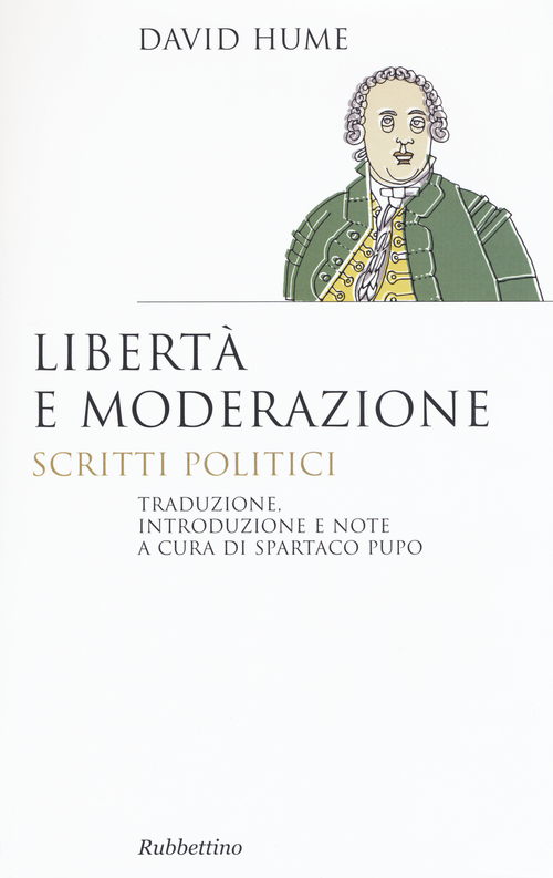 Libert&agrave; e moderazione. Scritti politici