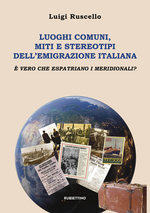 Luoghi comuni, miti e stereotipi dell'emigrazione italiana. &Egrave; vero che espatriano i meridionali?
