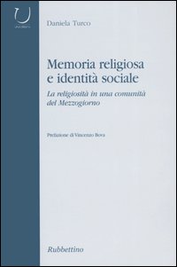 Memoria religiosa e identit&agrave; sociale. La religiosit&agrave; in una comunit&agrave; del Mezzogiorno