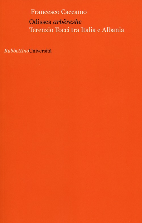 Odissea arb&euml;reshe. Terenzio Tocci tra Italia e Albania