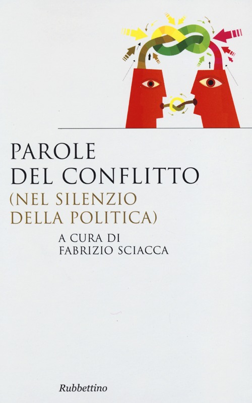 Parole del conflitto (nel silenzio della politica)
