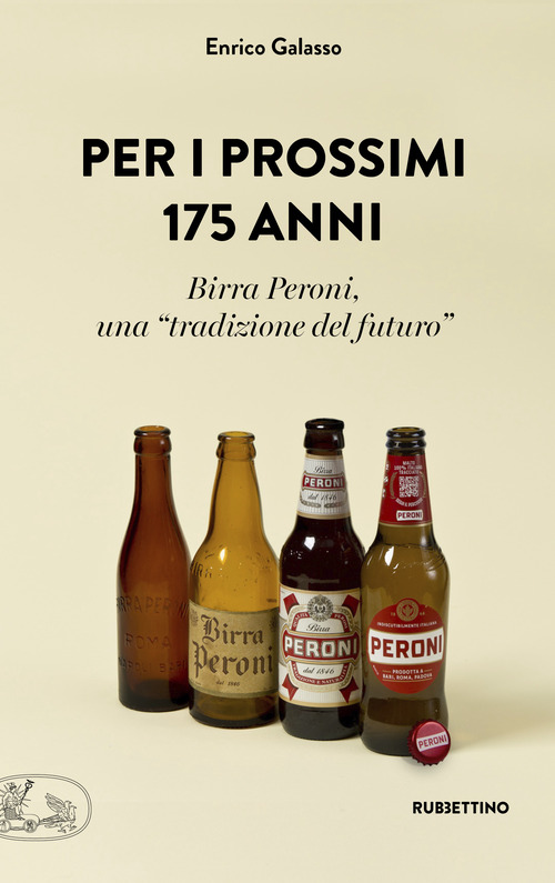 Per i prossimi 175 anni. Birra Peroni, una &laquo;tradizione del futuro&raquo;
