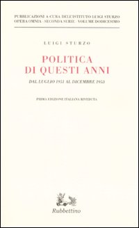 Politica di questi anni. Dal luglio 1951 al dicembre 1953