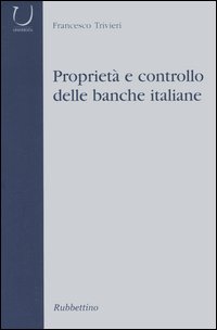 Propriet&agrave; e controllo delle banche italiane