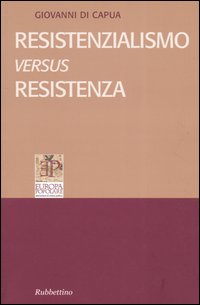 Resistenzialismo versus Resistenza