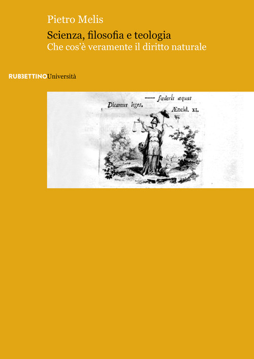 Scienza, filosofia e teologia. Che cos'&egrave; veramente il diritto naturale