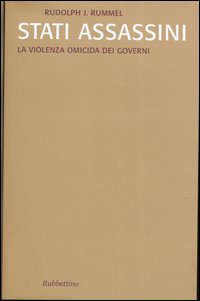 Stati assassini. La violenza omicida dei governi