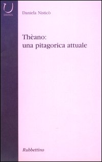 Th&egrave;ano: una pitagorica attuale