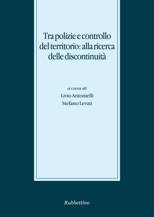 Tra polizie e controllo del territorio: alla ricerca delle discontinuità