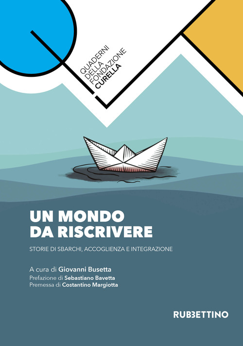 Un mondo da riscrivere. Storie di sbarchi, accoglienza e integrazione